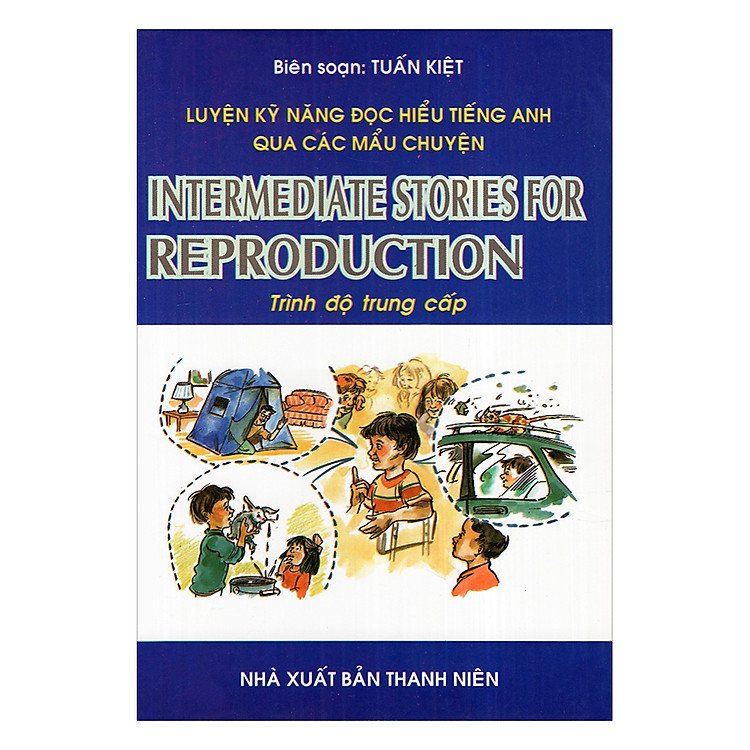 Luyện Kỹ Năng Đọc Hiểu Tiếng Anh Qua Các Mẫu Chuyện-Trình Độ Trung Cấp