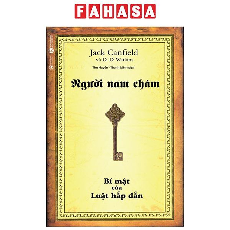 Người Nam Châm – Bí Mật Của Luật Hấp Dẫn (Tái Bản 2022)