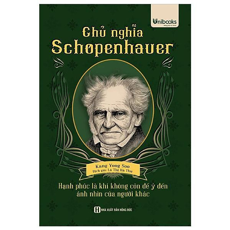 Chủ Nghĩa Schopenhauer – Hạnh Phúc Là Khi Không Còn Để Ý Tới Ánh Nhìn Của Người Khác
