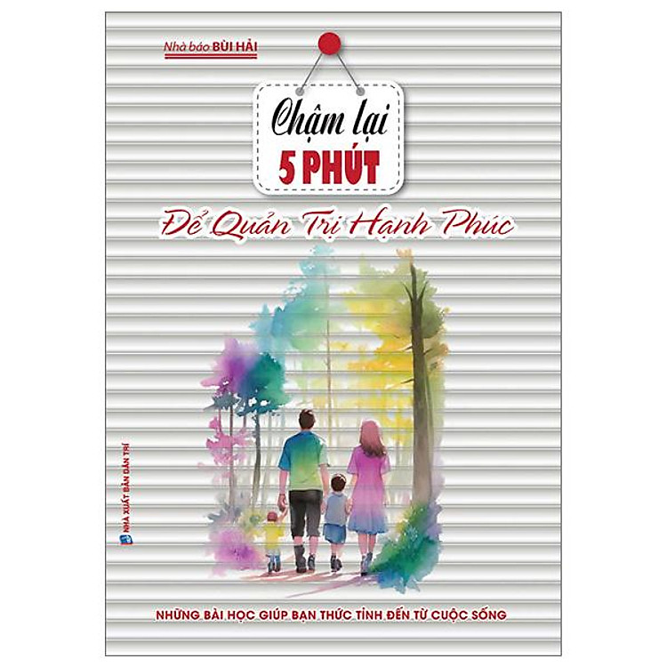 Chậm Lại 5 Phút Để Quản Trị Hạnh Phúc (Tái Bản 2024) - Ảnh 2