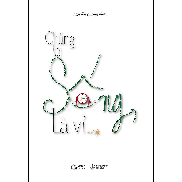 Sách Chúng Ta Sống, Là Vì…?