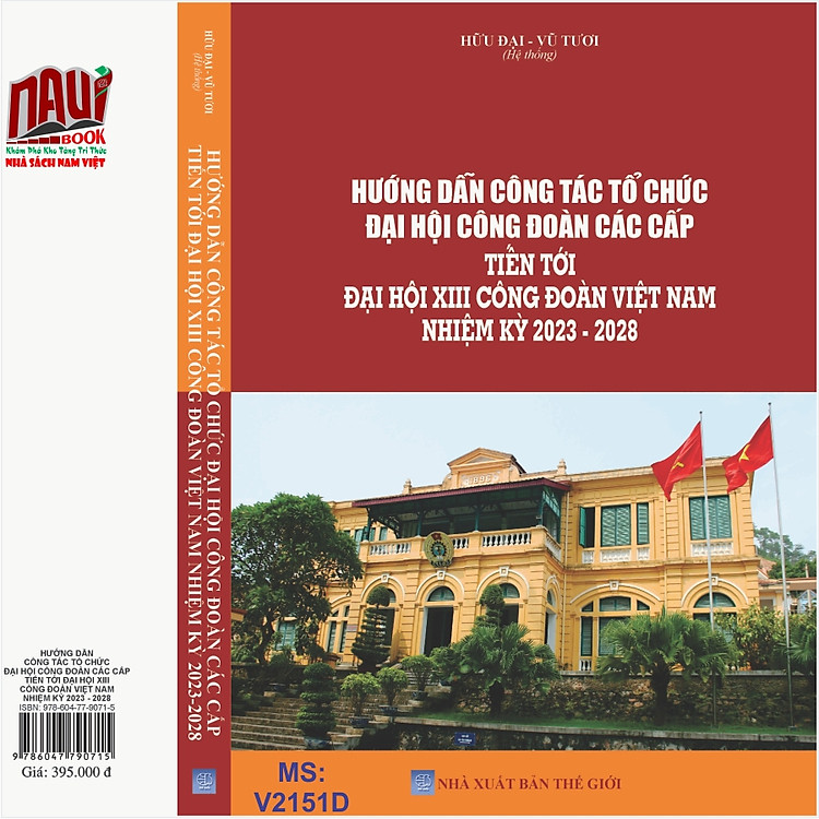 Hướng Dẫn Công Tác Tổ Chức Đại Hội Công Đoàn Các Cấp Tiến Tới Đại Hội XIII Công Đoàn Việt Nam Nhiệm Kỳ 2023 - 2028 (V2151D) - Ảnh 2