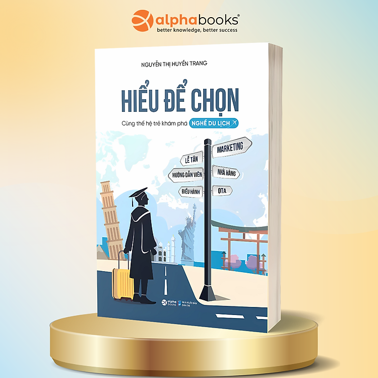 Hiểu Để Chọn – Cùng Thế Hệ Trẻ Khám Phá Nghề Du Lịch