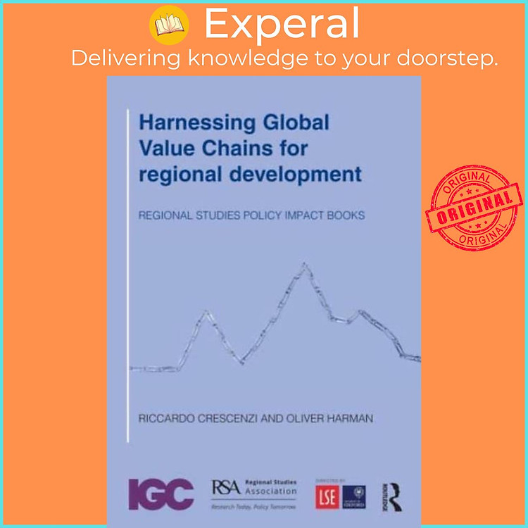 Sách - Harnessing Global Value Chains for regional development - How to up by Riccardo Crescenzi (UK edition, paperback)