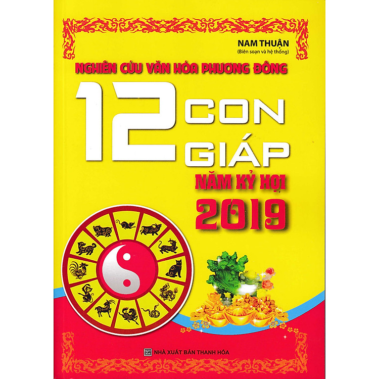NGHIÊN CỨU VĂN HÓA PHƯƠNG ĐÔNG: 12 CON GIÁP NĂM KỶ HỢI 2019