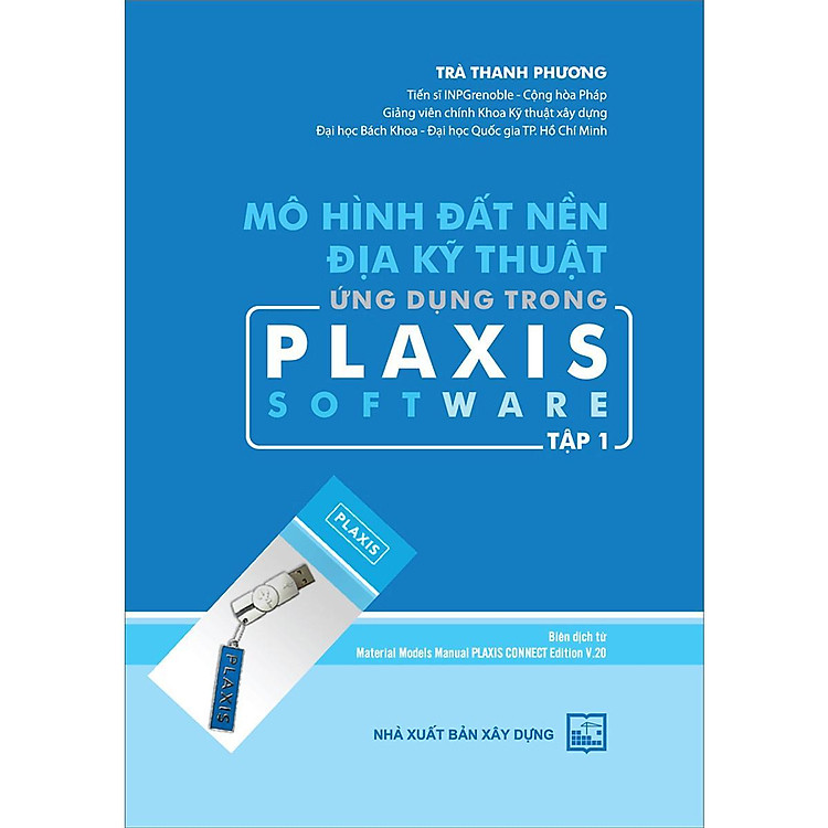 Mô Hình Đất Nền Địa Kỹ Thuật Ứng Dụng Trong Plaxis Software – Tập 1