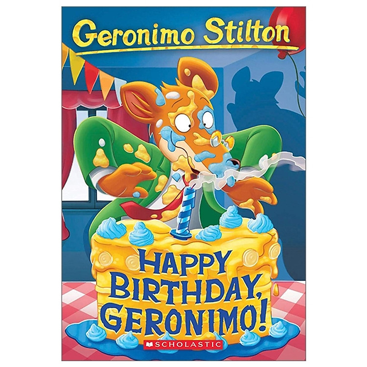 Happy Birthday, Geronimo! (Geronimo Stilton #74)