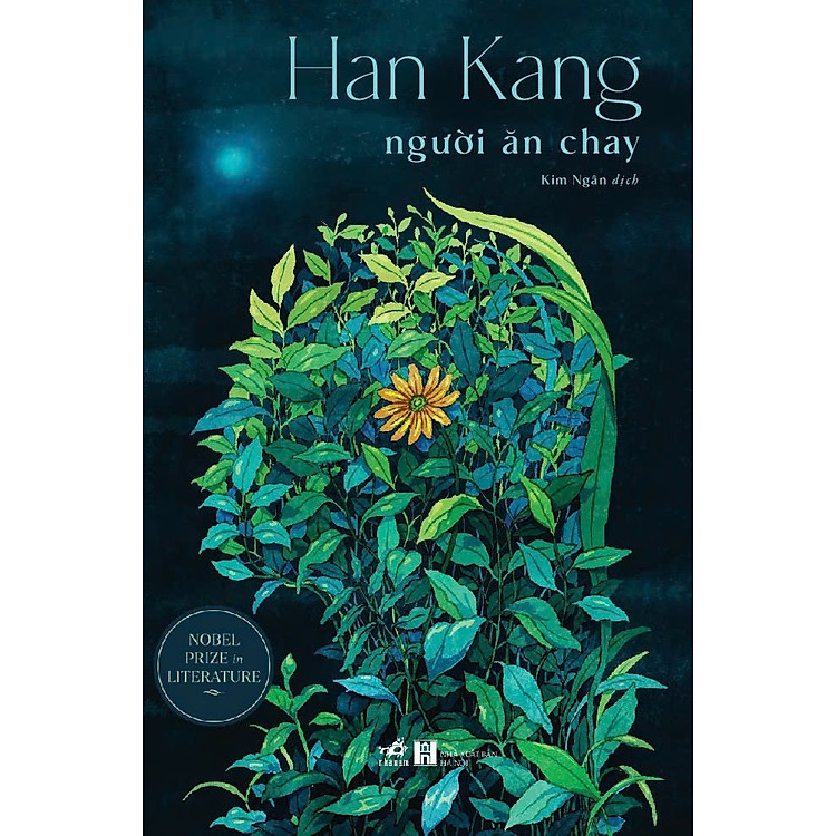 (Tác giả đoạt giải Nobel văn chương 2024) NGƯỜI ĂN CHAY – Han Kang – Kim Ngân dịch – Nhã Nam – NXB Hà Nội