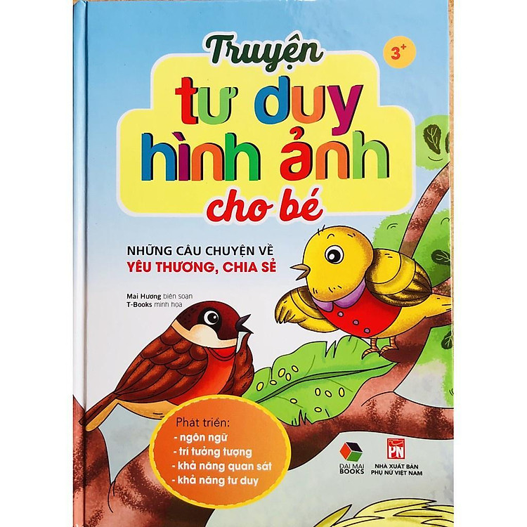 Truyện Tư Duy Hình Ảnh Cho Bé – Những Câu Chuyện Về Yêu Thương, Chia Sẻ