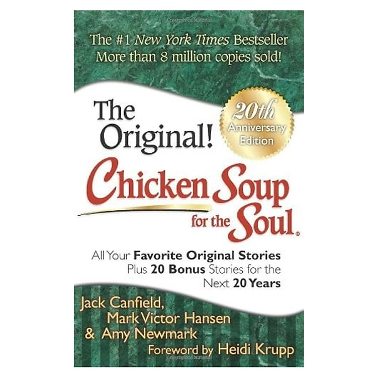 Chicken Soup for the Soul: All Your Favorite Original Stories Plus 20 Bonus Stories for the Next 20 Years