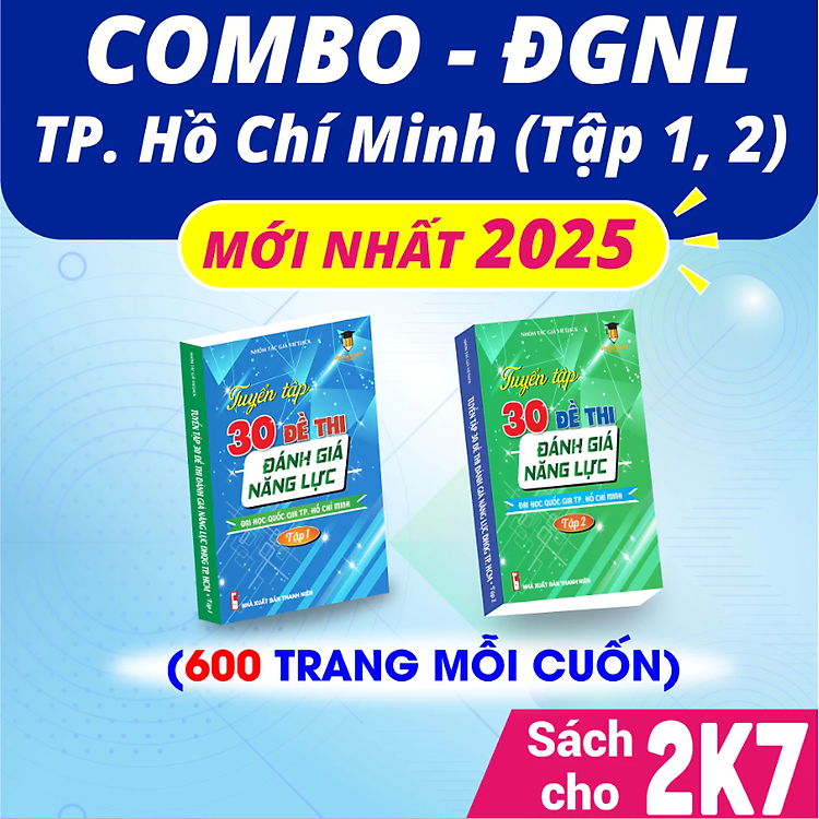 Tuyển Tập 30 Đề Thi Đánh Giá Năng Lực Đại Học Quốc Gia TP Hồ Chí Minh (2 Cuốn) – 2025