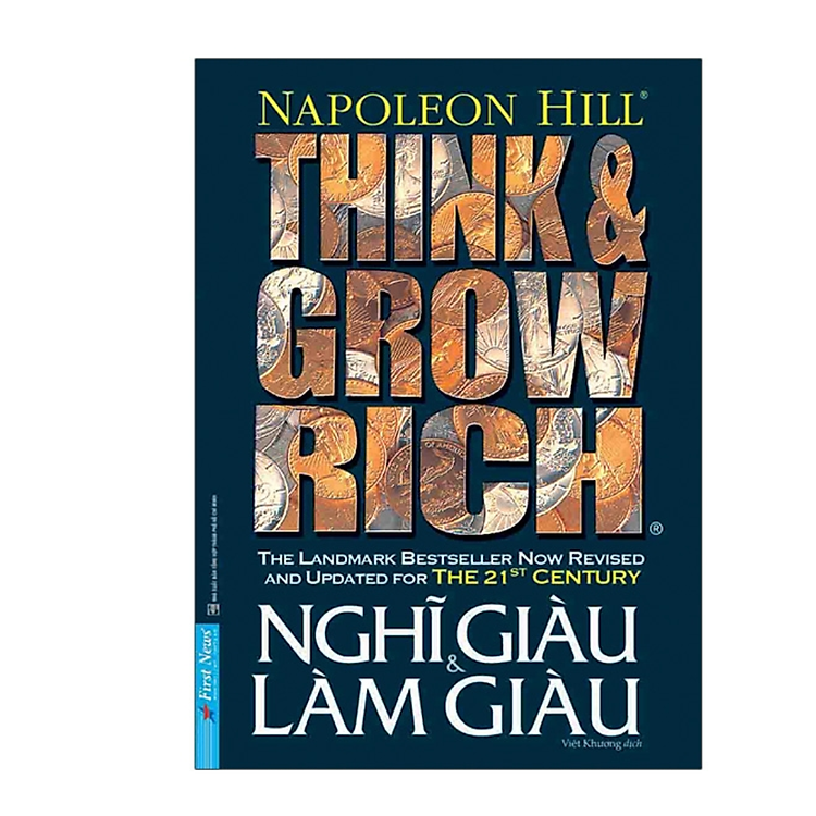 Think and grow rich : Nghĩ giàu làm giàu (tái bản 2021)