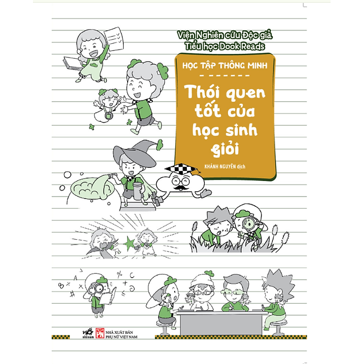 HỌC TẬP THÔNG MINH: THÓI QUEN TỐT CỦA HỌC SINH GIỎI - Viện nghiên cứu độc giả Tiểu Học Dook Reads - Khánh Nguyên dịch - Nhã Nam