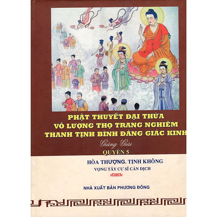 Sách - Phật Thuyết Đại Thừa Vô Lượng Thọ Trang Nghiêm Thanh Tịnh Bình Đẳng Giác Kinh (Quyển 5) - Chính Thông Book