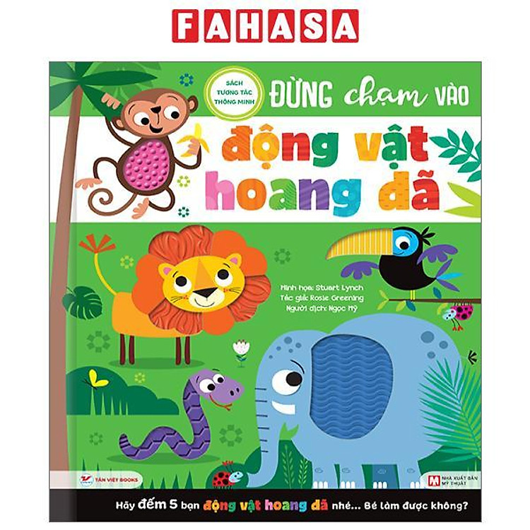 Sách Tương Tác Thông Minh - Đừng Chạm Vào Động Vật Hoang Dã