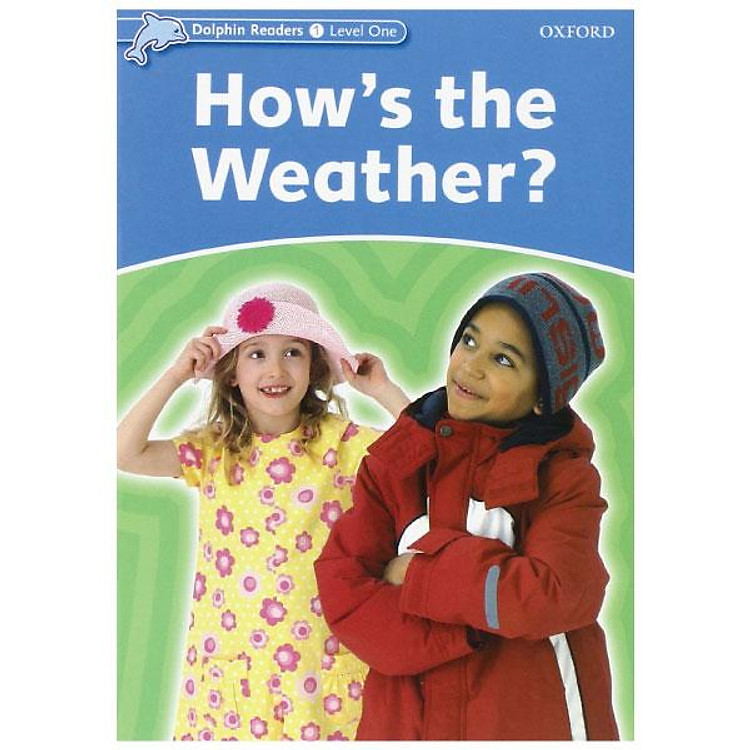 Dolphin Readers Level 1: How’s The Weather?