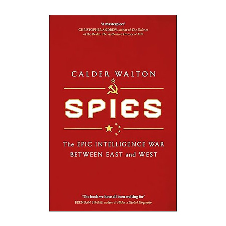Spies: The Epic Intelligence War Between East and West