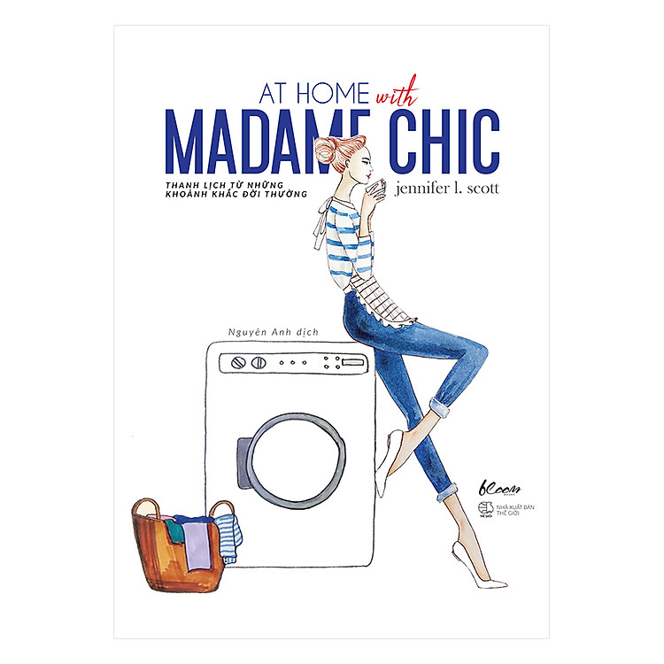 Sách At Home With Madame Chic - Thanh Lịch Từ Những Khoảnh Khắc Đời Thường
