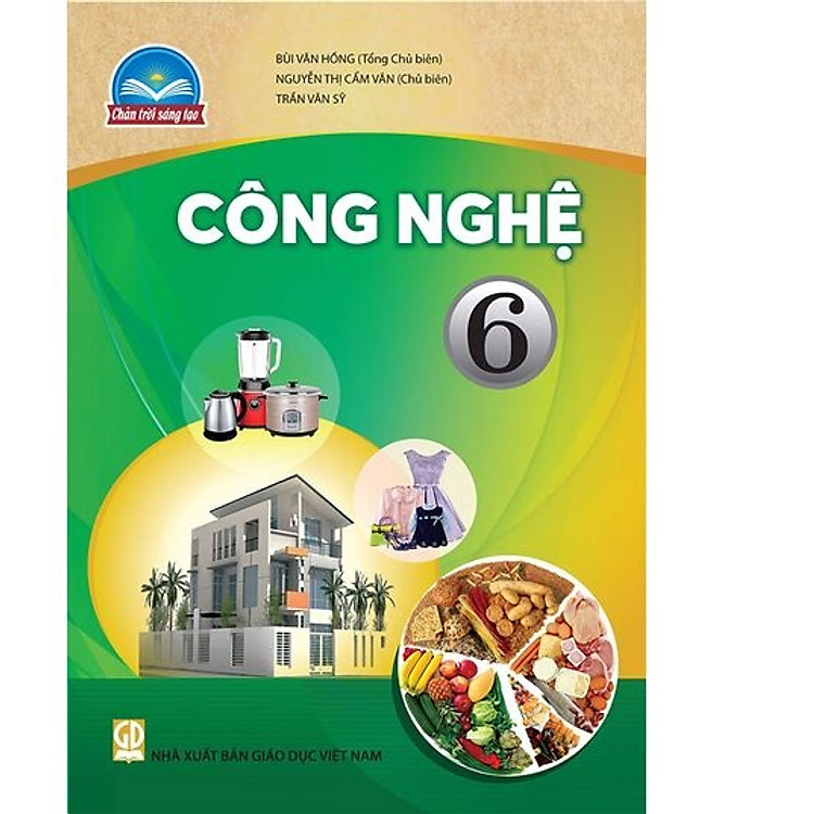 Sách giáo khoa Công Nghệ 6 – Chân Trời Sáng Tạo