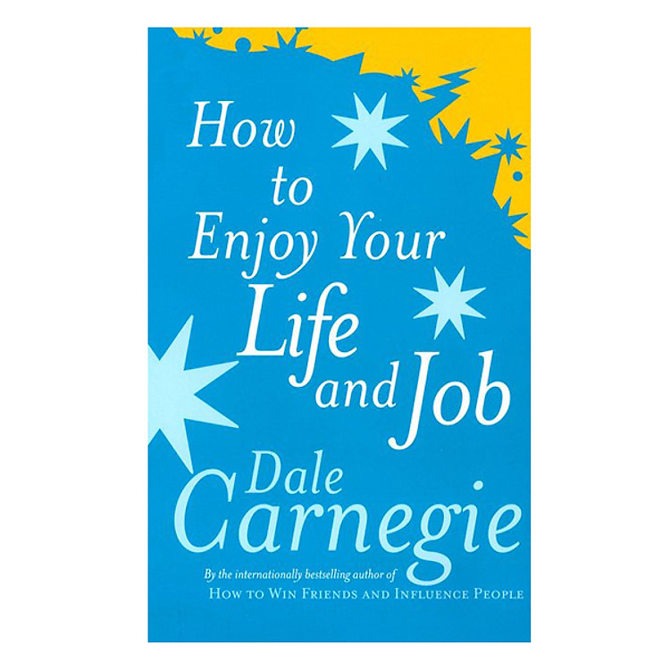 Sách How To Enjoy Your Life And Job - Vui Sống Và Làm Việc