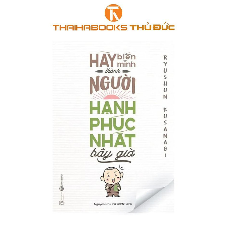 Hãy Biến Mình Thành Người Hạnh Phúc Nhất Bây Giờ