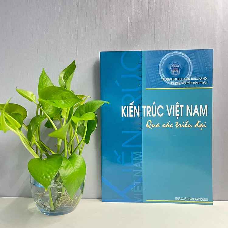 Kiến Trúc Việt Nam Qua Các Triều Đại - Ảnh 2