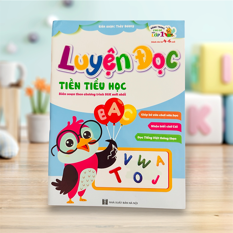 Luyện Đọc Tiền Tiểu Học (Hành Trang Cho Bé Vào Lớp 1)