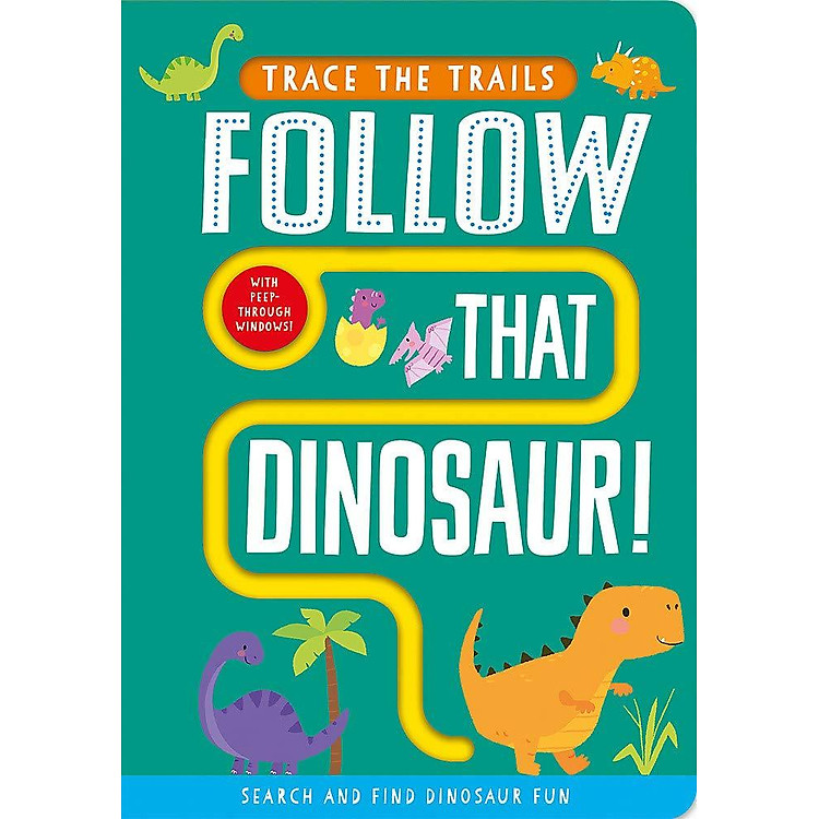 Follow That Dinosaur! (Trace The Trails)