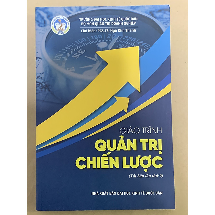 Giáo Trình Quản Trị Chiến Lược - PGS. TS. Ngô Kim Thanh (Tái Bản Lần Thứ 9)
