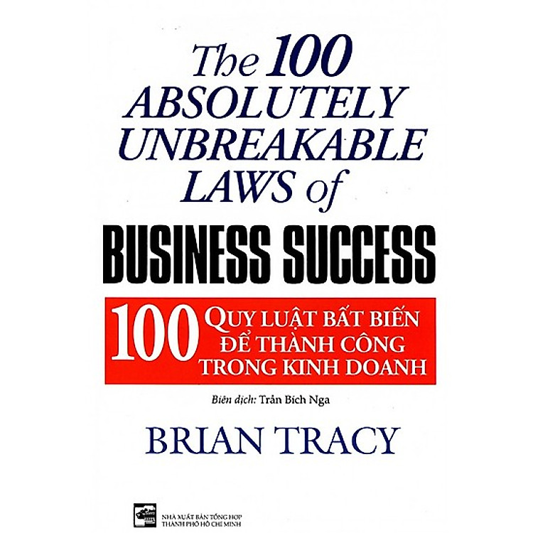 Kỹ Năng Làm Việc Hay Và Hiệu Quả: 100 Quy Luật Bất Biến Để Thành Công Trong Kinh Doanh (Tái Bản 2019)