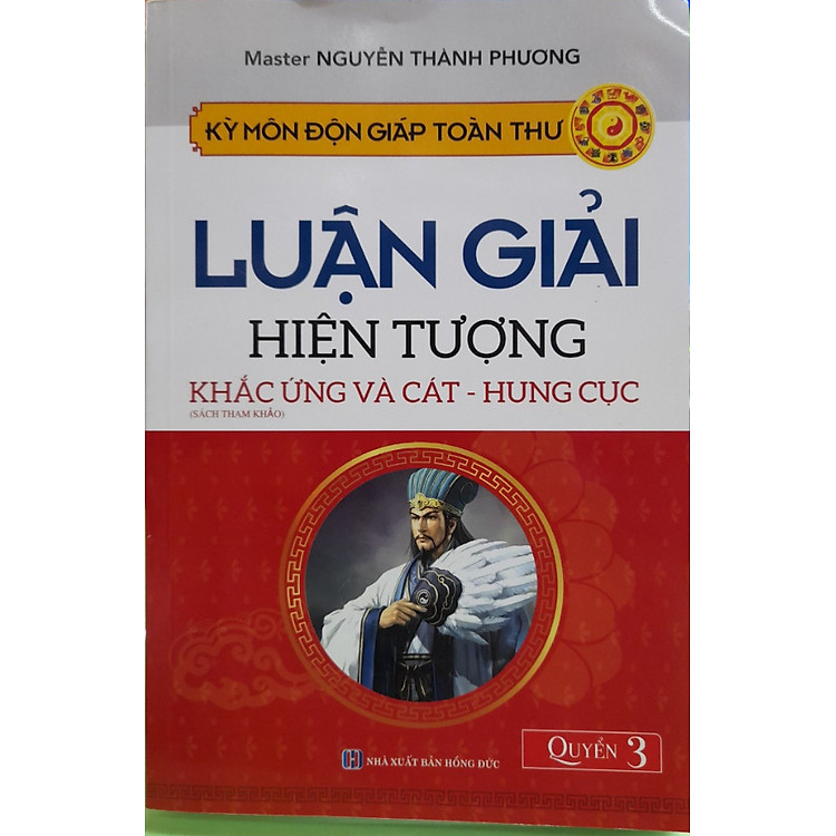 KỲ MÔN ĐỘN GIÁP TOÀN THƯ – LUẬN GIẢI HIỆN TƯỢNG KHẮC ỨNG VÀ CÁT – HUNG CỤC