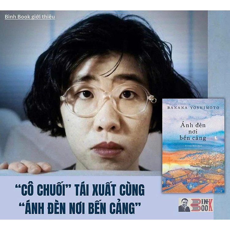 ÁNH ĐÈN NƠI BẾN CẢNG - Banana Yoshimoto – Dương Hoa dịch – Nhã Nam – NXB Hội Nhà Văn