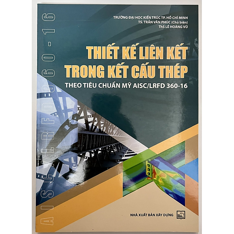Thiết Kế Liên Kết Trong Kết Cấu Thép Theo Tiêu Chuẩn Mỹ AISC/LRFD 360-16