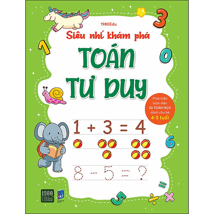 Sách Siêu Nhí Khám Phá Toán Tư Duy (Dành Cho Bé Từ 4 - 5 Tuổi)