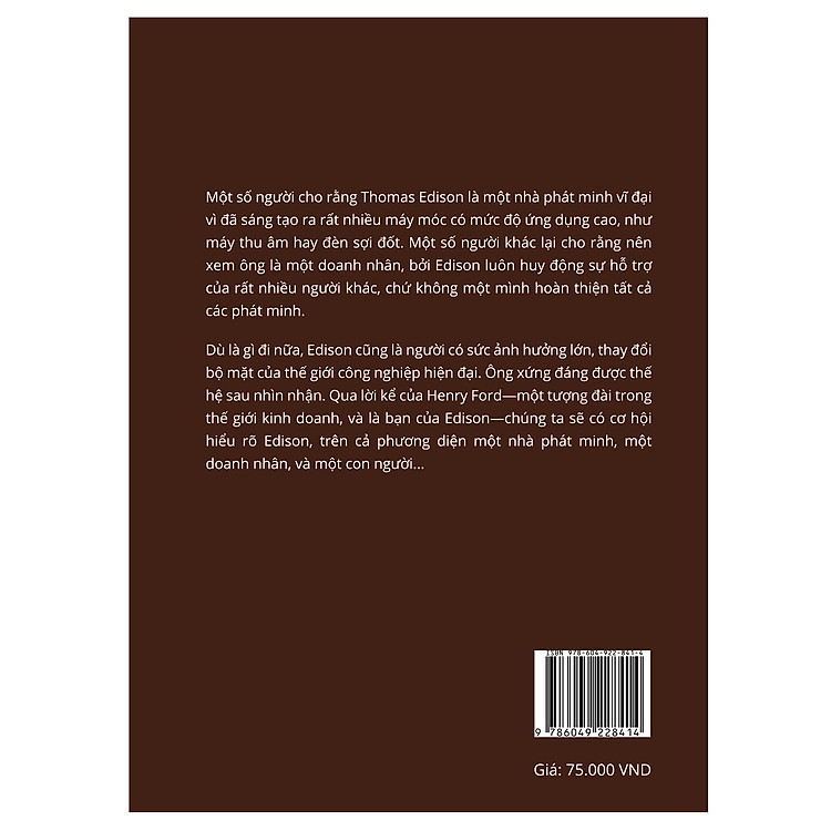 Sự thật về Edison - Phù thủy xứ Menlo Park qua lời kể của Henry Ford - Ảnh 2