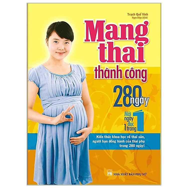 Mang Thai Thành Công – 280 Ngày, Mỗi Ngày Đọc Một Trang