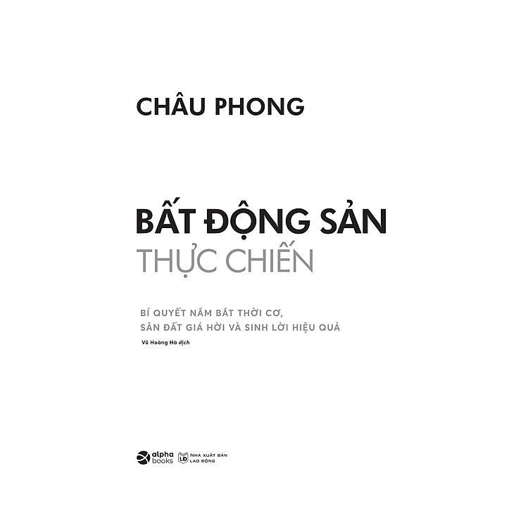 Bất Động Sản Thực Chiến - Bí Quyết Nắm Bắt Thời Cơ, Săn Đất Giá Hời Và Sinh Lời Hiệu Quả - Ảnh 5