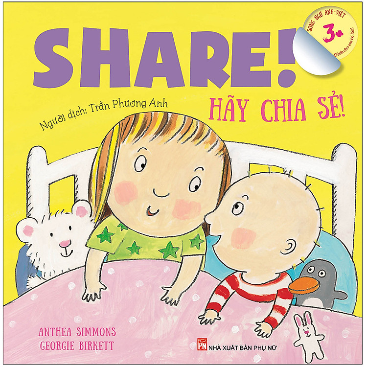 Share ! Hãy Chia Sẻ – Dành Cho Em Bé Lớn (3-10 Tuổi) – Song Ngữ Anh-Việt