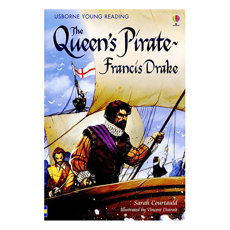 Sách Usborne Young Reading Series Three: The Queen's Pirate - Francis Drake