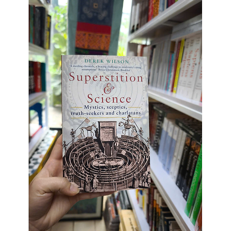 Superstition and Science: Mystics, sceptics, truth-seekers and charlatans - Ảnh 3