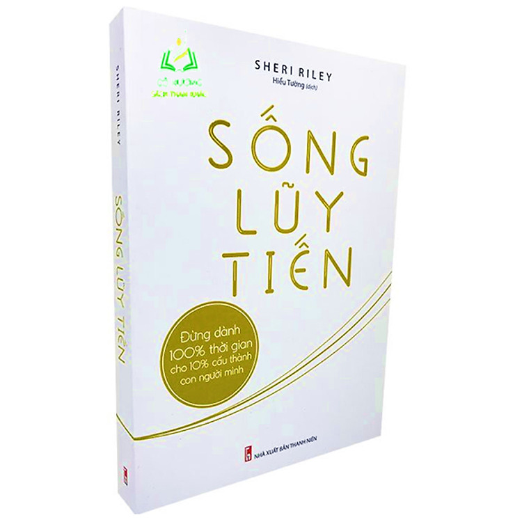 Sống Lũy Tiến – Đừng Dành Thời Gian Cho 10% Cấu Thành Con Người Mình (ML)