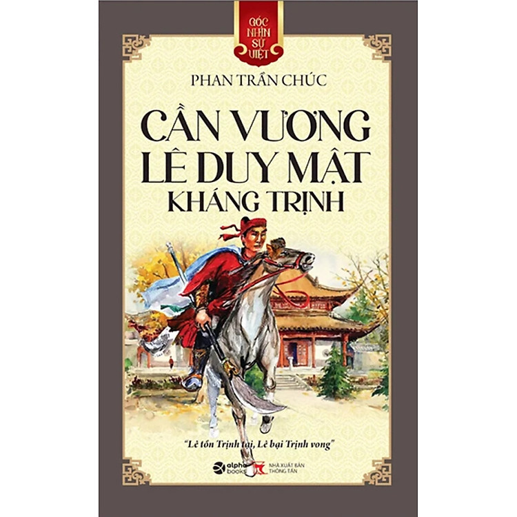 Góc Nhìn Sử Việt - Cần Vương Lê Duy Mật Kháng Trịnh