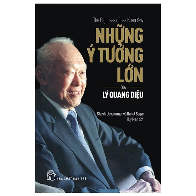 Những Ý Tưởng Lớn Của Lý Quang Diệu