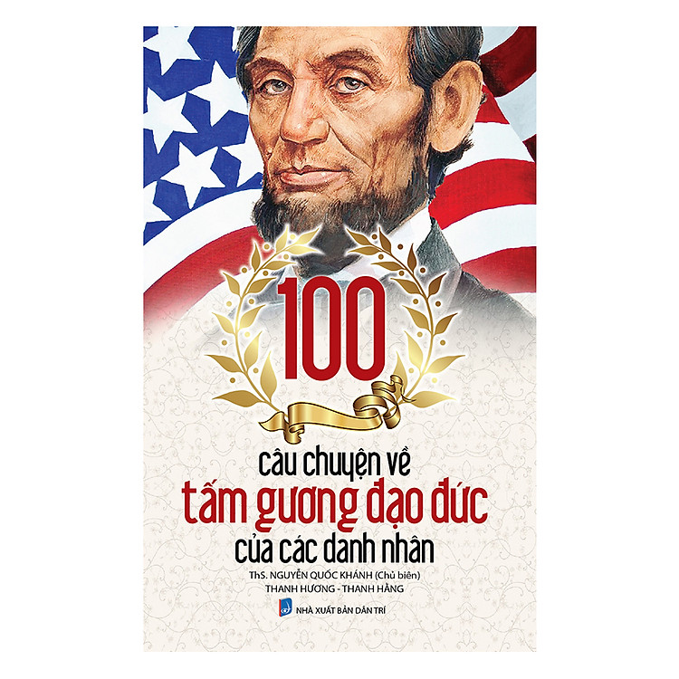 Sách 100 Câu Chuyện Về Tấm Gương Đạo Đức Của Các Danh Nhân