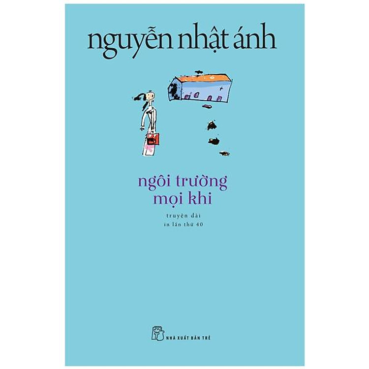 Ngôi Trường Mọi Khi (Tái Bản 2022)