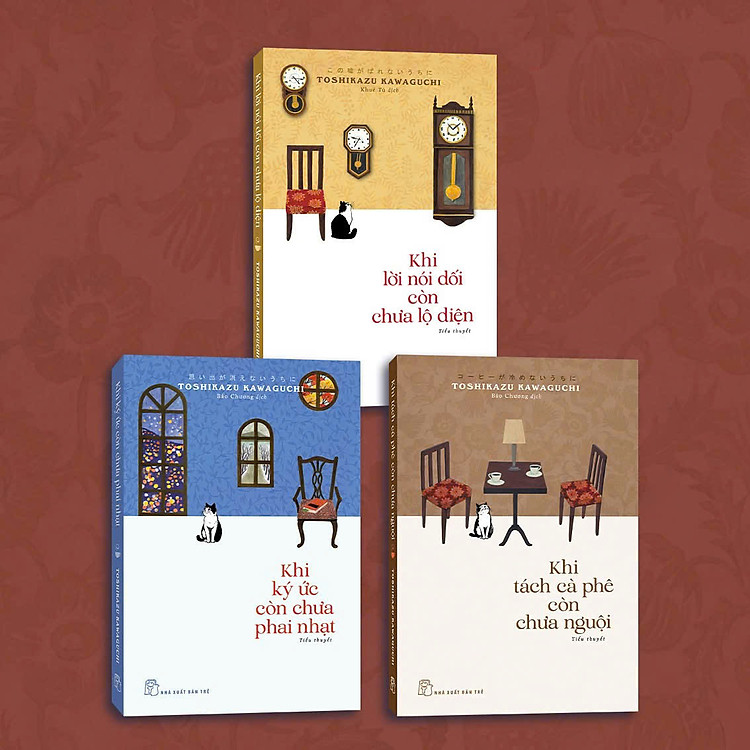 KHI TÁCH CÀ PHÊ CÒN CHƯA NGUỘI - Toshikazu Kawaguchi – Bảo Chương dịch – NXB Trẻ
