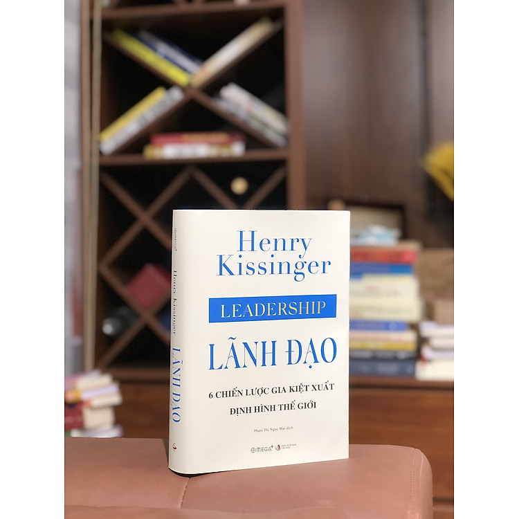 Lãnh Đạo - 6 Chiến Lược Gia Kiệt Xuất Định Hình Thế Giới - Ảnh 3