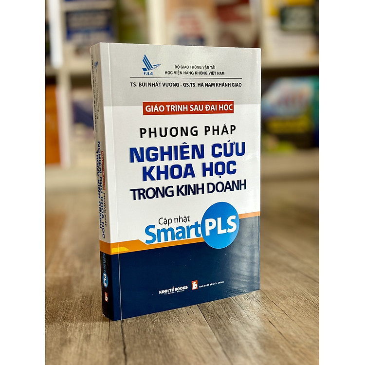 Giáo Trình Sau Đại Học Phương Pháp Nghiên Cứu Khoa Học Trong Kinh Doanh Cập Nhật Smart PLS - Ảnh 2