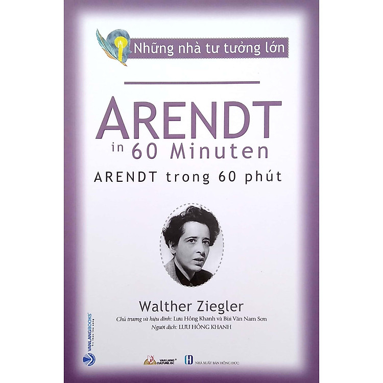 Những Nhà Tư Tưởng Lớn - Arendt Trong 60 Phút - Ảnh 2