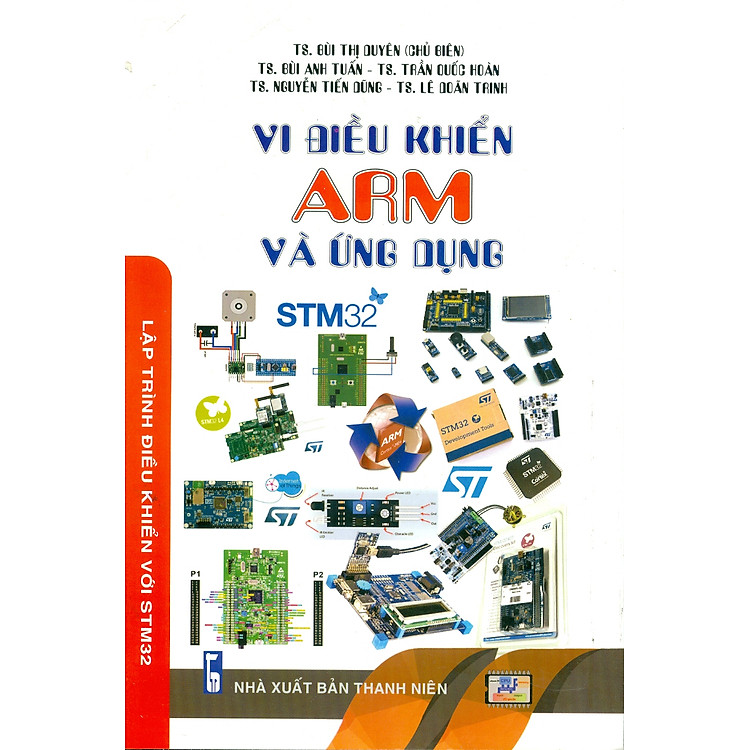 Vi Điều Khiển ARM Và Ứng Dụng – Lập Trình Điều Khiển Với STM32